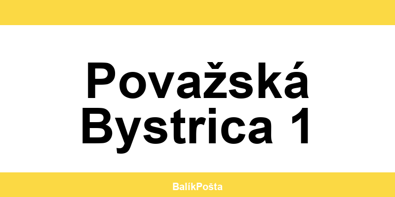 Otváracie hodiny Slovenskej pošta v Považská Bystrica 1